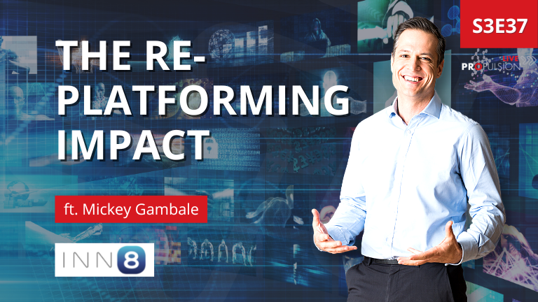 Get ahead with understanding re-platforming and its impact ft. Mickey Gambale – S3E37